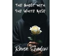 The Ghost with the White Rose