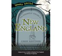 The Ghostly Tales of New England (Spooky America)