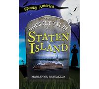 The Ghostly Tales of Staten Island (Spooky America)