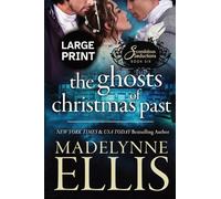 The Ghosts of Christmas' Past: A Regency Romance (Large Print): 6 (Scandalous Seductions (Large Print))