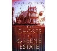 The Ghosts of Greene Estate (A Riveting Haunted House Mystery Series)