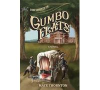 The Ghosts of Gumbo Flats