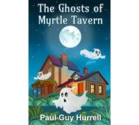 The Ghosts of Myrtle Tavern
