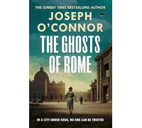The Ghosts Of Rome: The acclaimed wartime thriller and gripping holiday read: 2 (Rome Escape Line, 2)