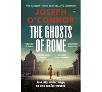 The Ghosts Of Rome: The acclaimed wartime thriller and gripping holiday read: 2 (Rome Escape Line, 2)