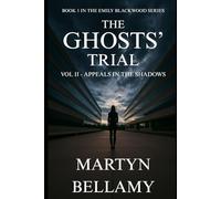 The Ghosts' Trial - Volume 2 of 3: The Long Dark Appeal (The Ghosts' Trial Trilogy)