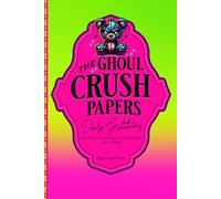 The Ghoul Crush Papers Daily Gratitudes: CREEP IT GRATEFUL ONE PAGE AT A TIME