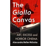 The Giallo Canvas: Art, Excess and Horror Cinema