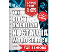 The Giant American Nostalgia Word Search: 100 Large Print Puzzles from the 50s, 60s, & 70s | Reminisce through the Golden Decades with Brain Games for Seniors, Memory Care, and Cognitive Health!