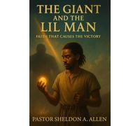 The Giant and the Lil' Man: Faith That Causes the Victory