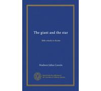 The giant and the star: little annals in rhyme
