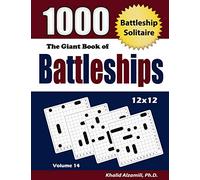 The Giant Book of Battleships: Battleship Solitaire : 1000 Puzzles (12x12): 14 (Adult Activity Books Series)