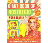 The Giant Book of Nostalgic Word Search: 150 Decade Themed Word Searches, 40's to 90's | Easy To Read Print | Great for Adults and Seniors | 4500 ... | Perfect for Gifts, Vacations and Relaxation