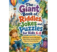 The Giant Book of Riddles, Jokes and Puzzles for Kids 6-8: 1000 Brain Teasers, Silly Jokes, Word Games and Activities for Hours of Screen-Free Fun (Are You A Genius?)