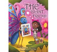 The Giant Friend: A Story about a Girl and a Magical Butterfly who Form a Sweet Friendship Through One Thing in Common: The Loss of their Grandmother. ... Story About Courage. For Kids Ages (6-9).