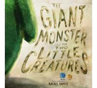 THE GIANT MONSTER AND THE TWO LITTLE CREATURES