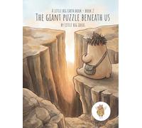 The Giant Puzzle Beneath Us: A Little Big Earth Book, Book 2
