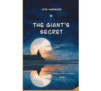 The Giant Secret: Worlds of Dragons, Fairies, and Giants: 1 (Gates to the World of Wonders)