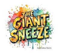 The Giant Sneeze: A Funny Book About the Jewish Holidays and Good Middos