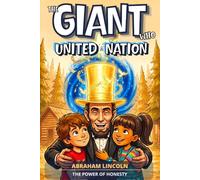 The Giant Who United a Nation: An Inspiring Story for Kids About Abraham Lincoln | An Adventure Early Chapter Book for Ages 6-9 on Integrity and ... Interactive Mindset Adventures for Kids)