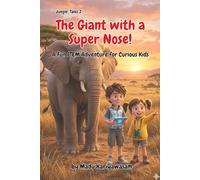 The Giant with a Super Nose!: A Fun STEM Storybook about Animal Biology, Engineering, and Nature| Kids Picture Book| Age 6-9