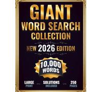 The Giant Word Search Collection - 10,000 Words: Large Print • 250 Pages • Solutions Included