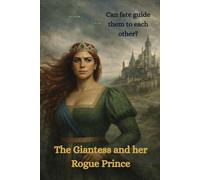 The Giantess and her Rogue Prince (Tales from Partellus)