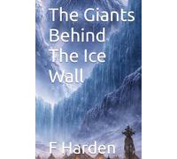 The Giants Behind The Ice Wall