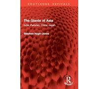 The Giants of Asia: India, Pakistan, China, Japan (Routledge Revivals)