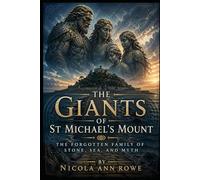 The Giants of St Michael’s Mount: The Forgotten Family of Stone, Sea, and Myth - A Powerful Cornish Legend of Love, Loss, and Memory