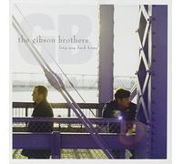 Gibson Brothers - Long Way Back Home