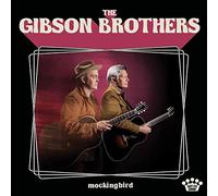 The Gibson Brothers - Mockingbird [Vinilo]