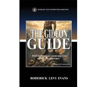 The Gideon Guide: Biblical Lessons in Leadership from God's "Man of Valor": 7 (Abundant Truth Leadership)