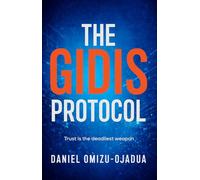 The Gidis Protocol: Trust is the deadliest weapon
