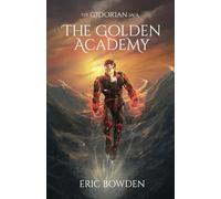 The Gidorian Saga: The Golden Academy: 1