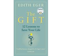 The Gift: 12 Lessons to Save Your Life