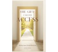The Gift Called Access: Building Legacy Through Mentorship