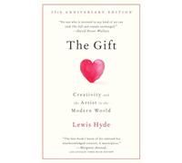 The Gift: Creativity and the Artist in the Modern World (Vintage)