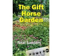 The Gift Horse Garden (Featuring Matt and Ann Evans Carlton)