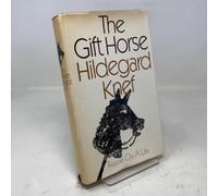 The Gift Horse; Report on a Life [By] Hildegard Knef. Translated from the German by David Anthony Palastanga