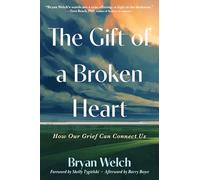 The Gift of a Broken Heart: How Our Grief Can Connect Us