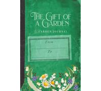 The Gift of a Garden: Garden Journal