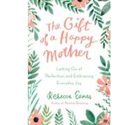 The Gift Of A Happy Mother (ebook)