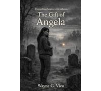 The Gift of Angela: Everything Begins With a Choice