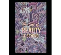 The Gift of Beauty & Beyond