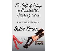 The Gift of Being a Dominatrix - Cucking Liam: 6