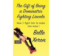 The Gift of Being a Dominatrix - Fighting Lincoln: 5
