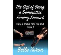 The Gift of Being a Dominatrix - Forcing Samuel: 10