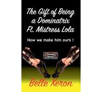 The Gift of Being a Dominatrix Ft Mistress Lola: 13