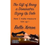 The Gift of Being a Dominatrix - Sizing up Dale: 7